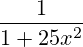 \frac{1}{1+25x^2}